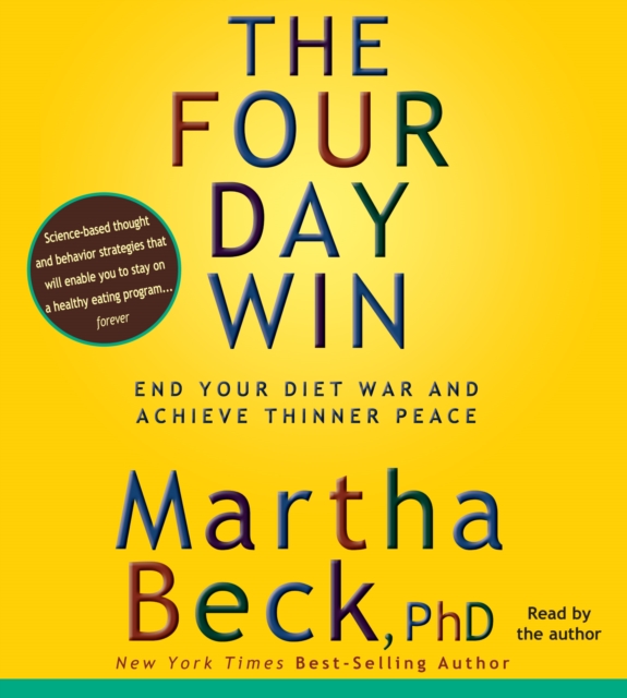 The Four-Day Win : How to End Your Diet War and Achieve Thinner Peace Four Days at a Time, eAudiobook MP3 eaudioBook