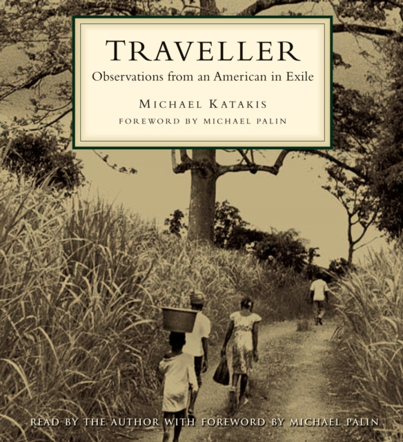 Traveller : Observations from an American in Exile, eAudiobook MP3 eaudioBook