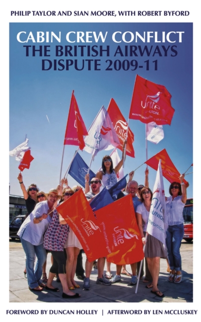 Cabin Crew Conflict : The British Airways Dispute 2009-11, Hardback Book