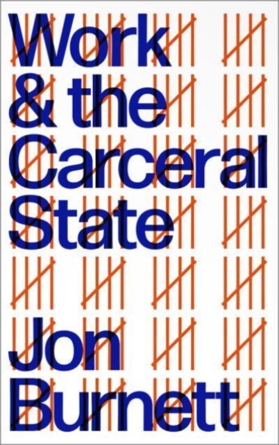 Work and the Carceral State, Paperback / softback Book