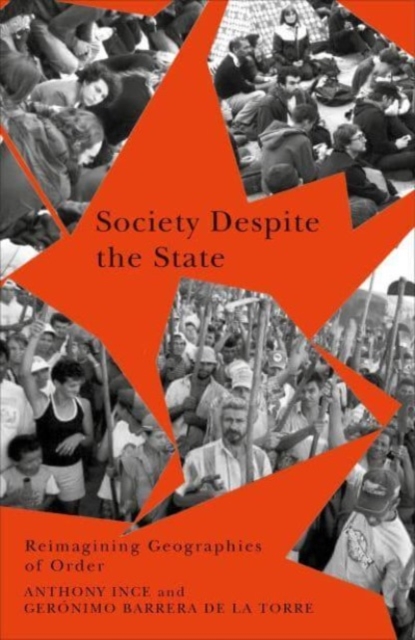 Society Despite the State : Reimagining Geographies of Order, Paperback / softback Book
