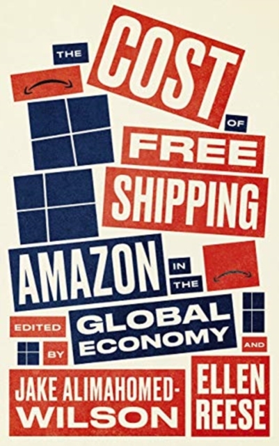 The Cost of Free Shipping : Amazon in the Global Economy, Paperback / softback Book