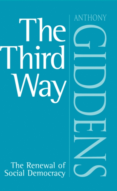 The Third Way : The Renewal of Social Democracy, EPUB eBook