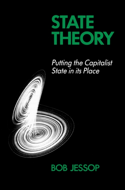 State Theory : Putting the Capitalist State in Its Place, EPUB eBook
