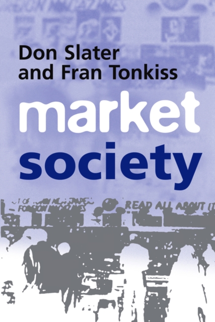 Market Society : Markets and Modern Social Theory, EPUB eBook