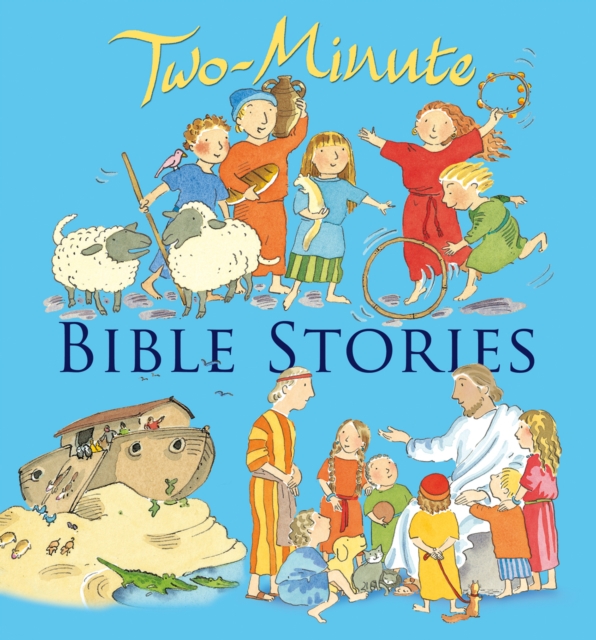 Two-Minute Bible Stories : Fun, Fast-paced Tales for Tinies, EPUB eBook
