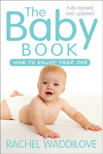 The Baby Book : How to enjoy year one: revised and updated, Paperback / softback Book