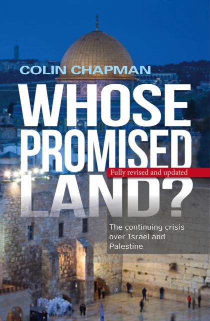 Whose Promised Land : The continuing conflict over Israel and Palestine, EPUB eBook