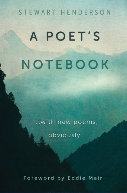 A Poet's Notebook : with new poems, obviously, EPUB eBook