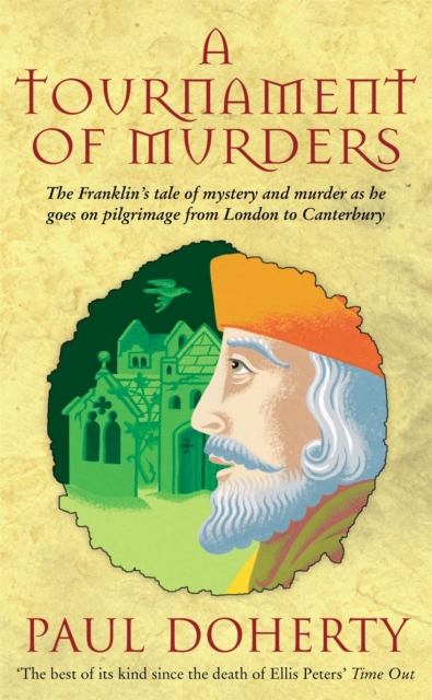 A Tournament of Murders (Canterbury Tales Mysteries, Book 3) : A bloody tale of duplicity and murder in medieval England, Paperback / softback Book