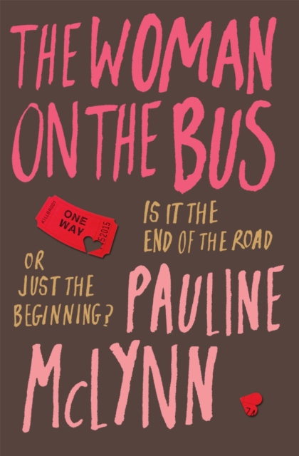 The Woman on the Bus : A life-affirming novel of self-discovery, Paperback / softback Book
