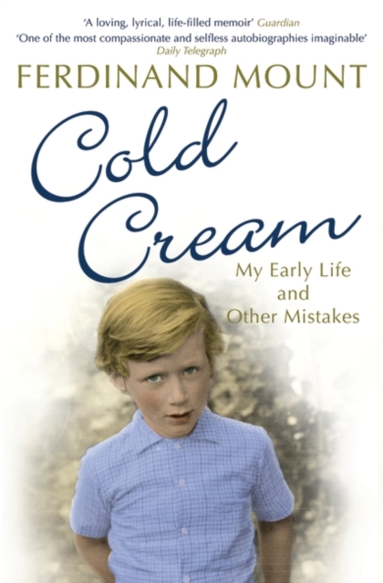 Cold Cream : My Early Life and Other Mistakes, Paperback / softback Book