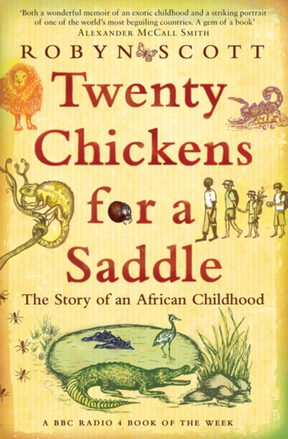 Twenty Chickens for a Saddle : The Story of an African Childhood, Paperback / softback Book
