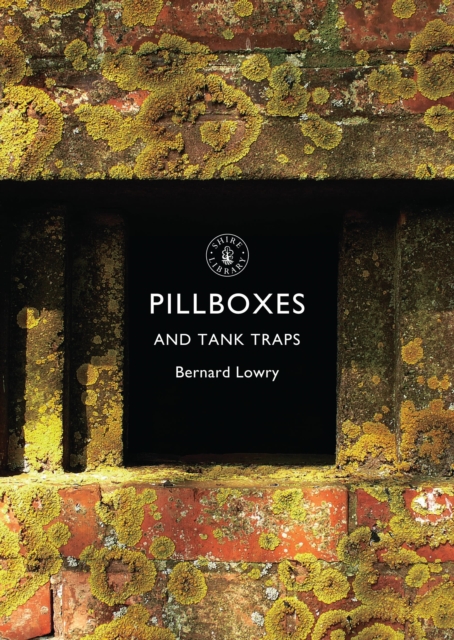 Pillboxes and Tank Traps, Paperback / softback Book