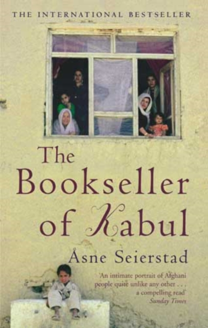 The Bookseller Of Kabul : The International Bestseller - 'An intimate portrait of Afghani people quite unlike any other' SUNDAY TIMES, EPUB eBook
