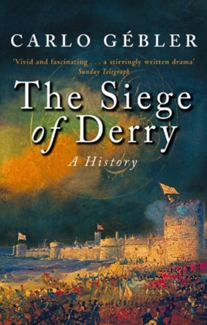 The Siege Of Derry : A History, EPUB eBook