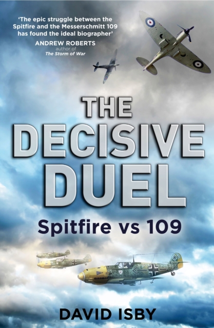 The Decisive Duel : Spitfire vs 109, EPUB eBook