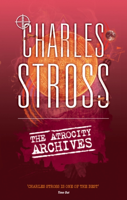 The Atrocity Archives : Book 1 in The Laundry Files, EPUB eBook