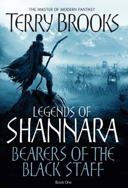 Bearers Of The Black Staff : Legends Of Shannara: Book One, EPUB eBook