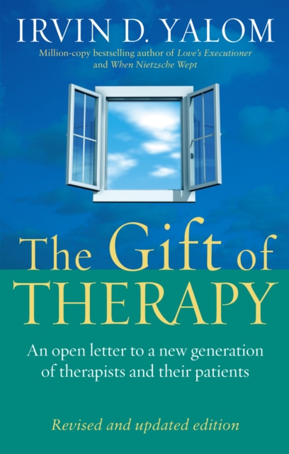 The Gift Of Therapy (Revised And Updated Edition) : An open letter to a new generation of therapists and their patients, EPUB eBook