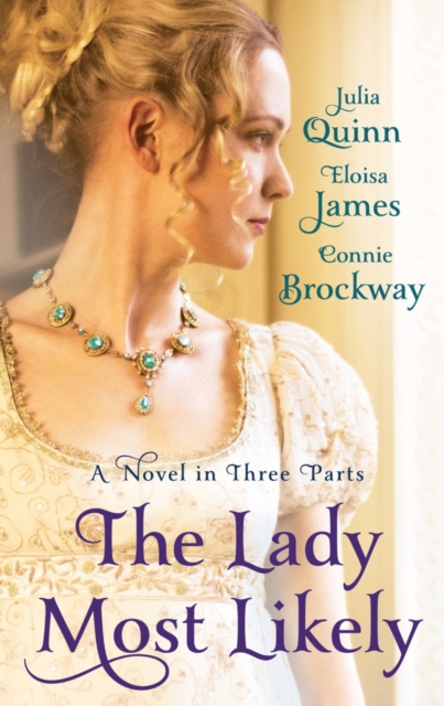 The Lady Most Likely : A Novel in Three Parts, EPUB eBook