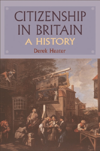 Citizenship in Britain : A History, Paperback / softback Book