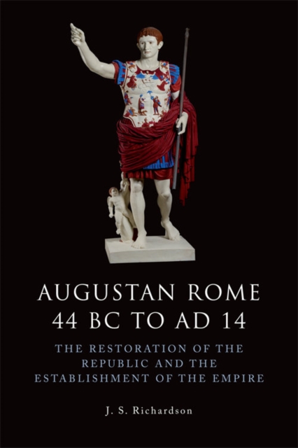 Augustan Rome 44 BC to AD 14 : The Restoration of the Republic and the Establishment of the Empire, EPUB eBook