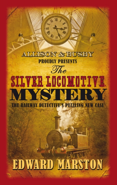 The Silver Locomotive Mystery : The bestselling Victorian mystery series, Paperback / softback Book