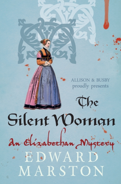 The Silent Woman : The dramatic Elizabethan whodunnit, Paperback / softback Book