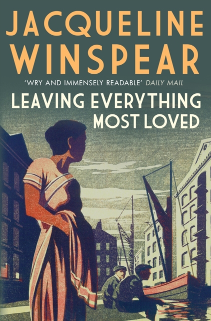 Leaving Everything Most Loved : The bestselling inter-war mystery series, EPUB eBook