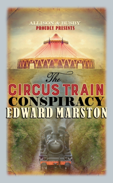 The Circus Train Conspiracy, Paperback / softback Book