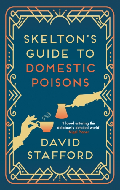 Skelton's Guide to Domestic Poisons : The sharp-witted historical whodunnit, Hardback Book