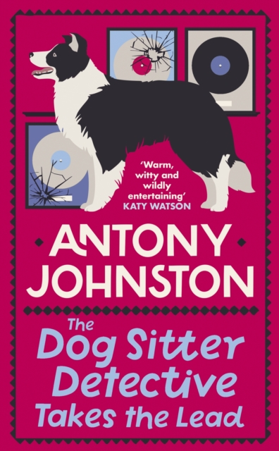 The Dog Sitter Detective Takes the Lead : The tail-wagging cosy crime series, Hardback Book