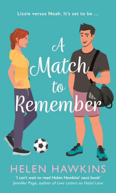 A Match to Remember : An uplifting football romance set in the heart of the Cotswolds, Hardback Book