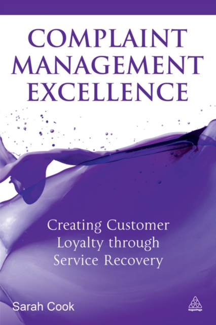 Complaint Management Excellence : Creating Customer Loyalty Through Service Recovery, EPUB eBook