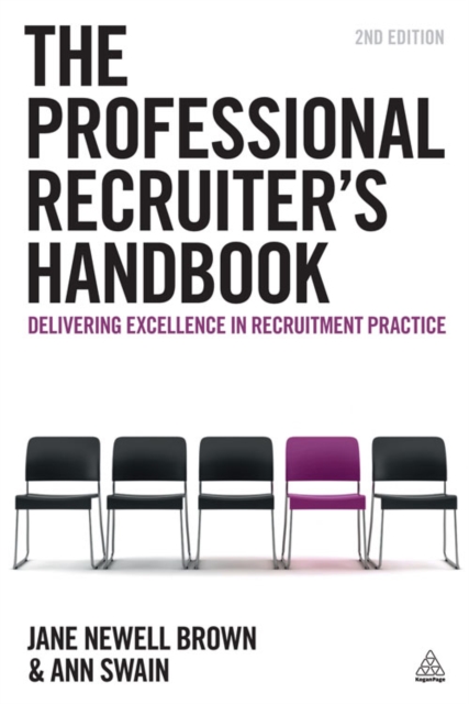 The Professional Recruiter's Handbook : Delivering Excellence in Recruitment Practice, EPUB eBook