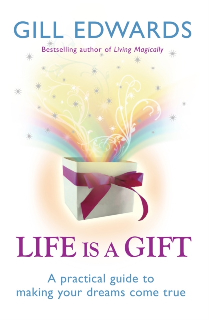Life Is A Gift : The secrets to making your dreams come true, Paperback / softback Book