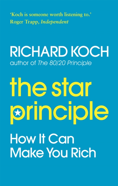 The Star Principle : How it can make you rich, Paperback / softback Book