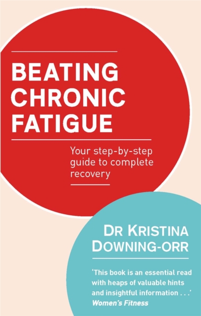 Beating Chronic Fatigue : Your step-by-step guide to complete recovery, Paperback / softback Book