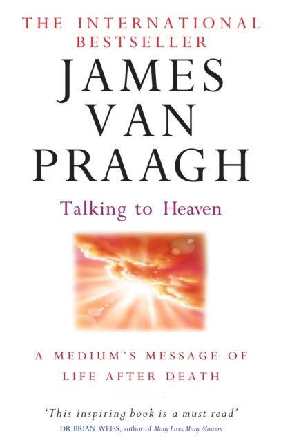 Talking To Heaven : A medium's message of life after death, Paperback / softback Book