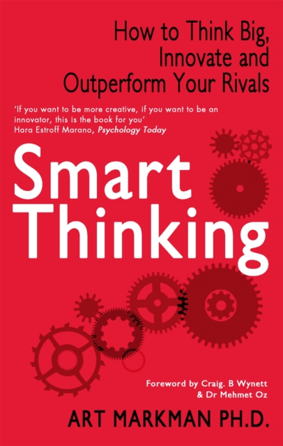 Smart Thinking : How to Think Big, Innovate and Outperform Your Rivals, Paperback / softback Book