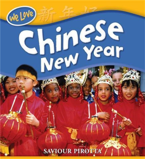 We Love Festivals: Chinese New Year, Paperback / softback Book