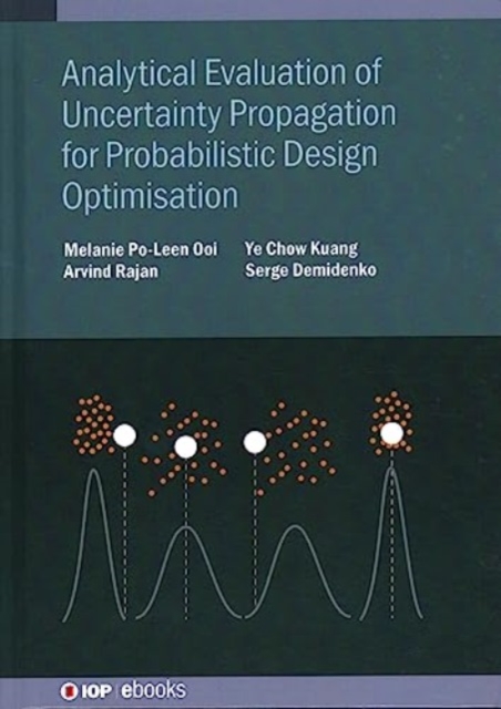 Analytical Evaluation of Uncertainty Propagation for Probabilistic Design Optimisation, Hardback Book