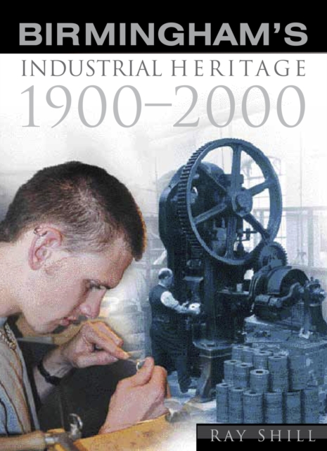 Birmingham's Industrial Heritage, EPUB eBook
