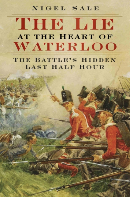 The Lie at the Heart of Waterloo, EPUB eBook