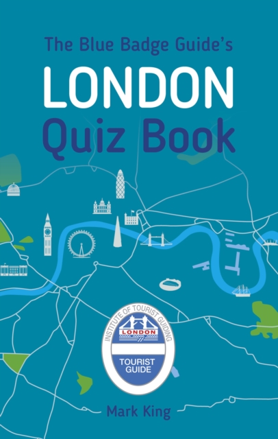 The Blue Badge Guide's London Quiz Book, EPUB eBook