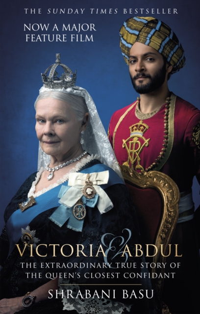 Victoria and Abdul (film tie-in) : The Extraordinary True Story of the Queen's Closest Confidant, Paperback / softback Book