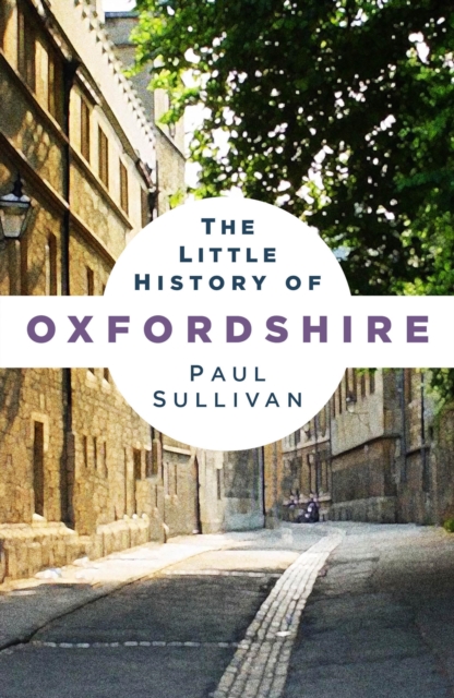 The Little History of Oxfordshire, EPUB eBook
