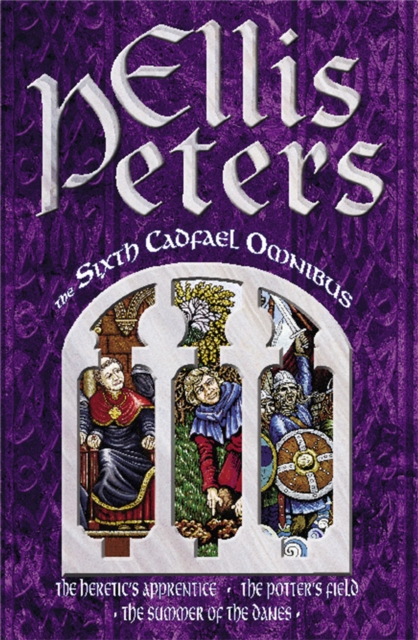 The Sixth Cadfael Omnibus : The Heretic's Apprentice, The Potter's Field, The Summer of the Danes, Paperback / softback Book