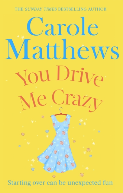 You Drive Me Crazy : The funny, touching story from the Sunday Times bestseller, Paperback / softback Book